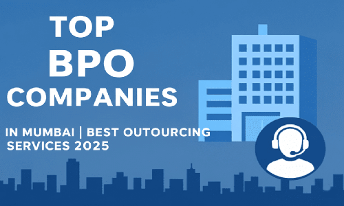Top BPO Companies in Mumbai | Best Outsourcing Services 2025